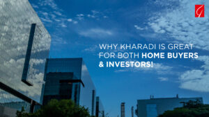 Why Kharadi is great for home buyers & investors?